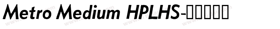 Metro Medium HPLHS字体转换